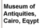 Museum of Antiquities, Cario, Egypt